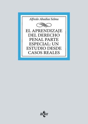 EL APRENDIZAJE DEL DERECHO PENAL PARTE ESPECIAL UN ESTUDIO DESDE CASOS REALES