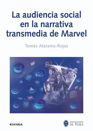 LA AUDIENCIA SOCIAL EN LA NARRATIVA TRANSMEDIA DE MARVEL