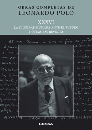 LA DIGNIDAD HUMANA ANTE EL FUTURO Y OTRAS ENTREVISTAS