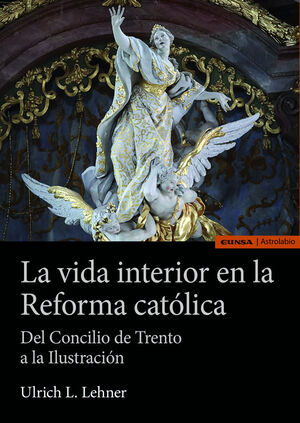 LA VIDA INTERIOR EN LA REFORMA CATÓLICA