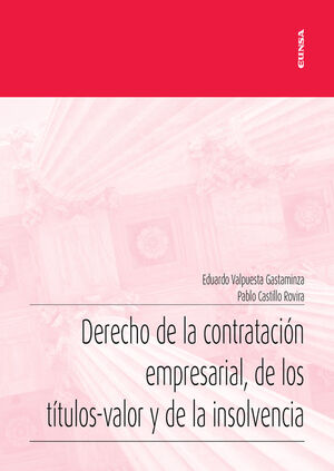 DERECHO DE LA CONTRATACIÓN EMPRESARIAL DE LOS TÍTULOS-VALOR Y DE LA INSOLVENCIA