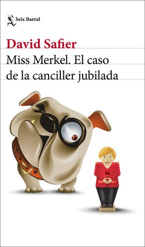 MISS MERKEL EL CASO DE LA CANCILLER JUBILADA