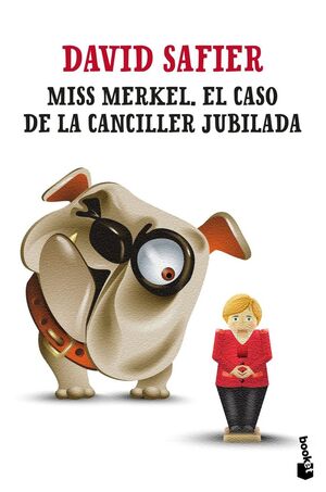 MISS MERKEL EL CASO DE LA CANCILLER JUBILADA