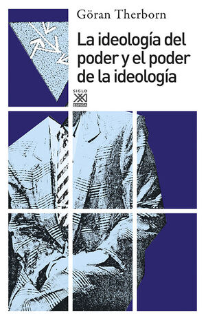 LA IDEOLOGÍA DEL PODER Y EL PODER DE LA IDEOLOGÍA