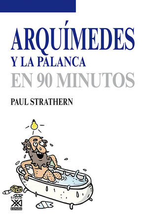 ARQUIMEDES Y LA PALANCA EN 90 MINUTOS