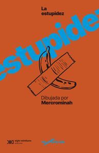 LA ESTUPIDEZ HUMANA DIBUJADA POR MERCROMINAH