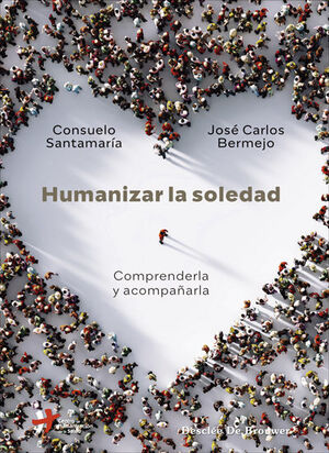 HUMANIZAR LA SOLEDAD