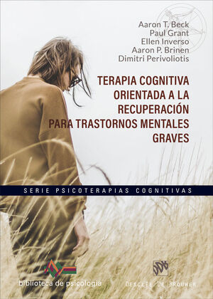 TERAPIA COGNITIVA ORIENTADA A LA RECUPERACION PARA TRASTORNOS MENTALES GRAVES