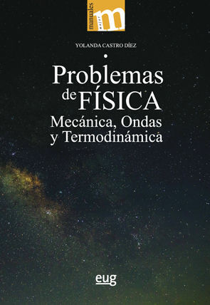 PROBLEMAS DE FÍSICA MECÁNICA ONDAS Y TERMODINÁMICA