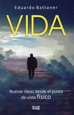 VIDA NUEVAS IDEAS DESDE EL PUNTO DE VISTA FÍSICO