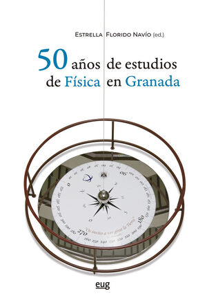 50 AÑOS DE ESTUDIOS DE FÍSICA EN GRANADA