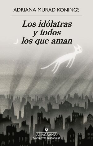 IDOLATRAS Y TODOS LOS QUE AMAN, LOS