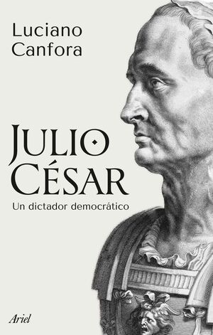 JULIO CESAR:UN DICTADOR DEMOCRATICO