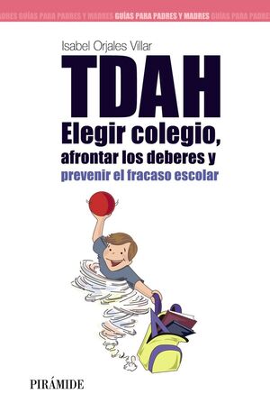 TDAH ELEGIR COLEGIO AFRONTAR LOS DEBERES Y PREVENIR EL FRACASO ESCOLAR