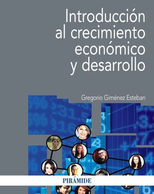 INTRODUCCIÓN AL CRECIMIENTO ECONÓMICO Y DESARROLLO