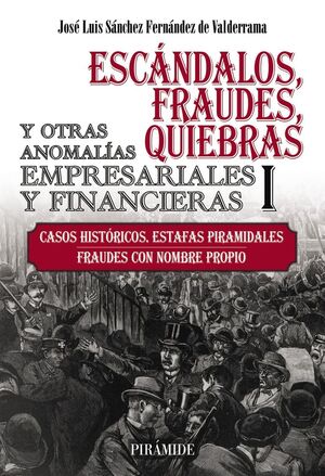 ESCÁNDALOS FRAUDES QUIEBRAS I