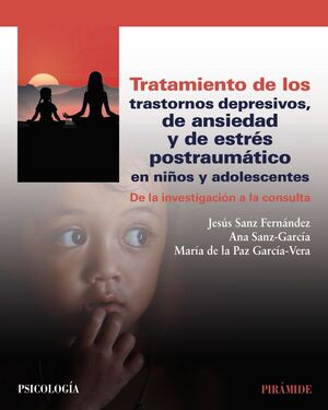 TRATAMIENTO DE LOS TRASTORNOS DEPRESIVOS DE ANSIEDAD Y DE ESTRÈS POSTRAUMÁTICO EN NIÑOS Y ADOLESCENTES