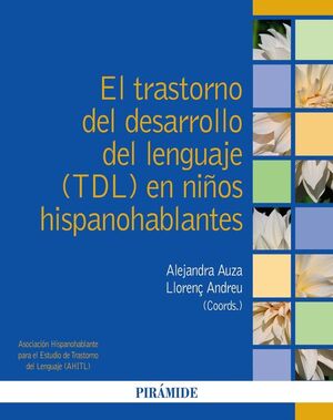 EL TRASTORNO DEL DESARROLLO DEL LENGUAJE TDL EN NIÑOS HISPANOHABLANTES