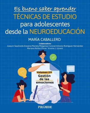 TÉCNICAS DE ESTUDIO PARA ADOLESCENTES DESDE LA NEUROEDUCACIÓN ES BUENO SABER APRENDER III