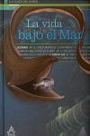 LA VIDA BAJO EL MAR