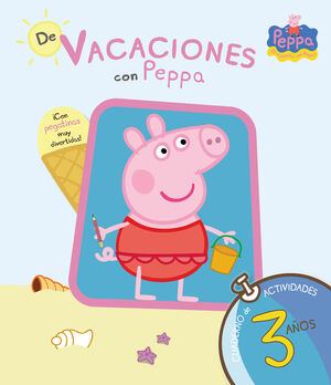 DE VACACIONES CON PEPPA CUADERNO DE ACTIVIDADES 3 AÑOS