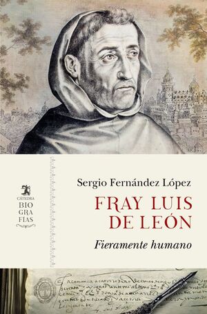 FRAY LUIS DE LEÓN FIERAMENTE HUMANO