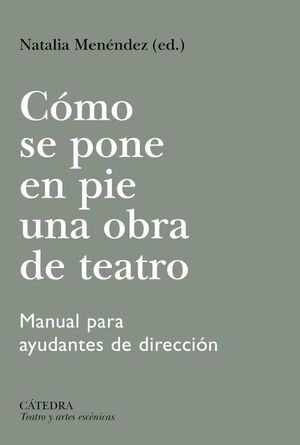 CÓMO SE PONE EN PIE UNA OBRA DE TEATRO
