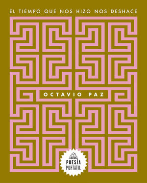 EL TIEMPO QUE NOS HIZO NOS DESHACE
