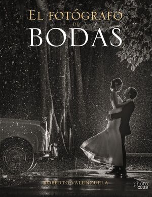 EL FOTOGRAFO DE BODAS VOLUMEN UNO