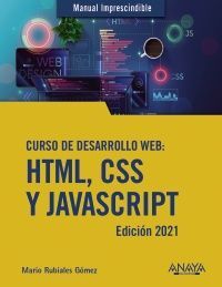 CURSO DE DESARROLLO WEB HTML CSS Y JAVASCRIPT EDICIÓN 2021