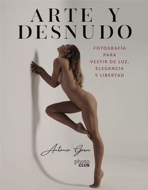 ARTE Y DESNUDO FOTOGRAFIA PARA VESTIR DE LUZ ELEGANCIA Y LIBERTAD