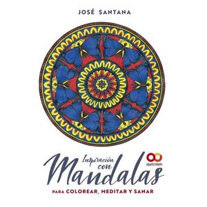 INSPIRACIÓN CON MANDALAS PARA COLOREAR MEDITAR Y SANAR