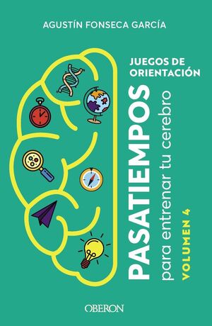JUEGOS DE ORIENTACIÓN PASATIEMPOS VOLUMEN 4