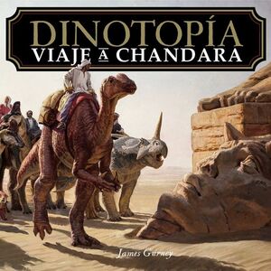DINOTOPÍA VIAJE A CHANDARA