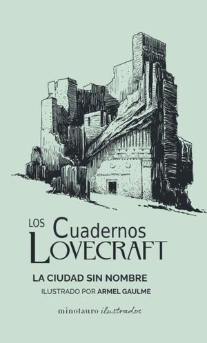 LA CIUDAD SIN NOMBRE LOS CUADERNOS LOVECRAFT