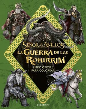 EL SEÑOR DE LOS ANILLOS LA GUERRA DE LOS ROHIRRIM LIBRO OFICIAL PARA COLOREAR