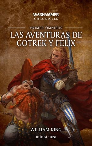 LAS AVENTURAS DE GOTREK Y FÈLIX PRIMER ÓMNIBUS