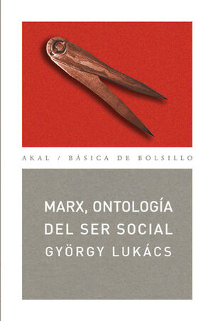 MARX ONTOLOGÍA DEL SER SOCIAL