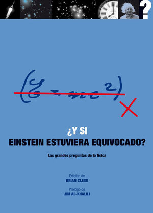 Y SI EINSTEIN ESTUVIERA EQUIVOCADO?