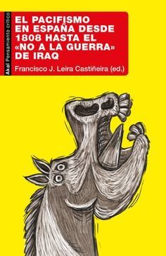 EL PACIFISMO EN ESPAÑA DESDE 1808 HASTA EL NO A LA GUERRA DE IRAQ