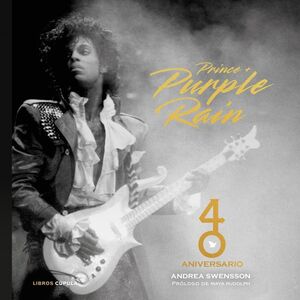 PRINCE + PURPLE RAIN 40 ANIVERSARIO