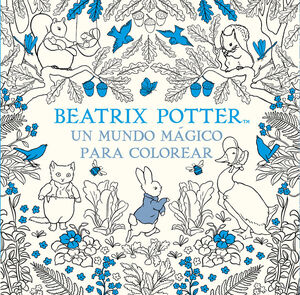 UN MUNDO MÁGICO PARA COLOREAR (BEATRIX POTTER)