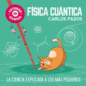 FISICA CUANTICA FUTUROS GENIOS