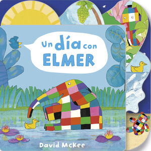 UN DÍA CON ELMER (ELMER. PEQUEÑAS MANITAS)