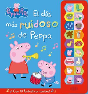 PEPPA PIG EL DÍA MÁS RUIDOSO DE PEPPA