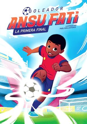 ANSU FATI LA PRIMERA FINAL