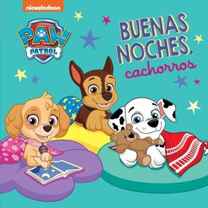 PAW PATROL BUENAS NOCHES CACHORROS