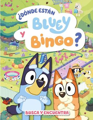 BLUEY DÓNDE ESTÁN BLUEY Y BINGO BUSCA Y ENCUENTRA