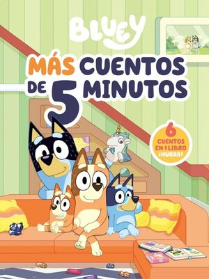 BLUEY MÁS CUENTOS DE 5 MINUTOS