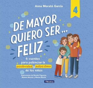 DE MAYOR QUIERO SER FELIZ 4